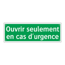 Ouvrir seulement en cas d'urgence
