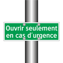 Ouvrir seulement en cas d'urgence