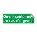 Ouvrir seulement en cas d'urgence