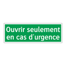 Ouvrir seulement en cas d'urgence