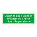 Ouvrir en cas d'urgence uniquement ! Porte sécurisée par alarme