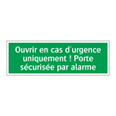 Ouvrir en cas d'urgence uniquement ! Porte sécurisée par alarme