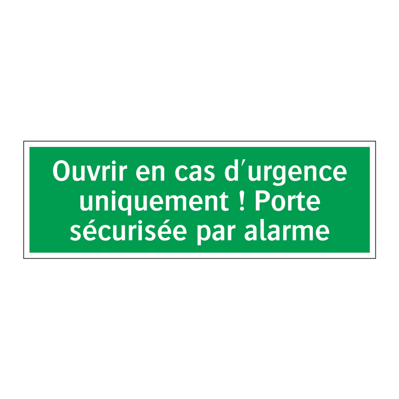 Ouvrir en cas d'urgence uniquement ! Porte sécurisée par alarme