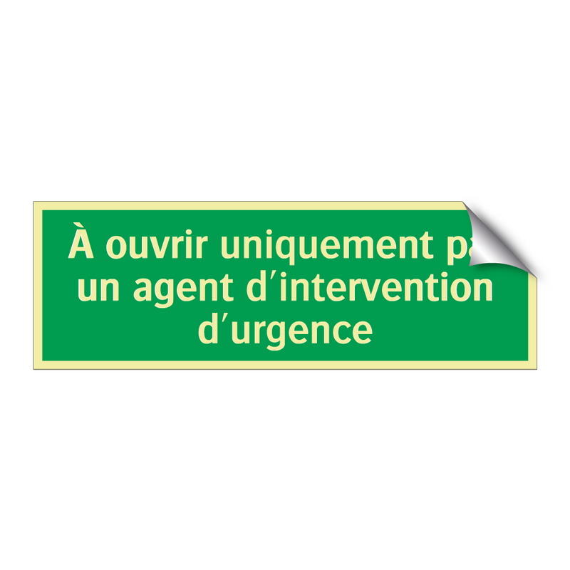 À ouvrir uniquement par un agent d'intervention d'urgence