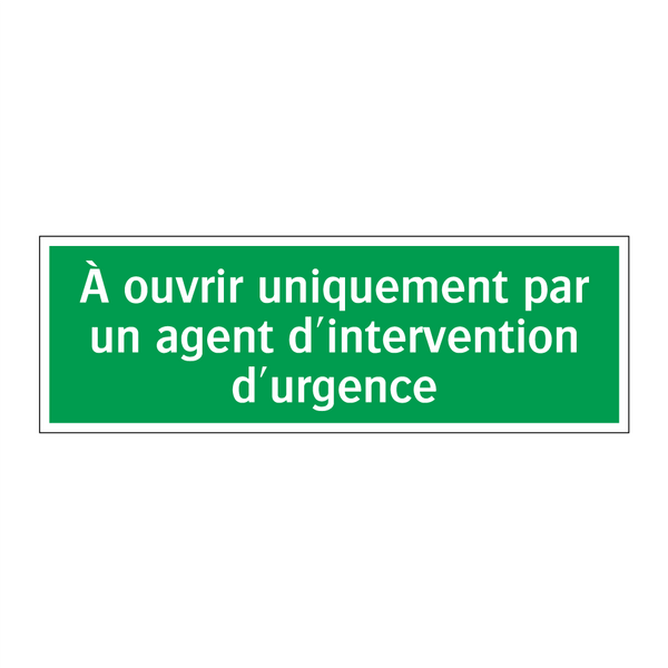À ouvrir uniquement par un agent d'intervention d'urgence