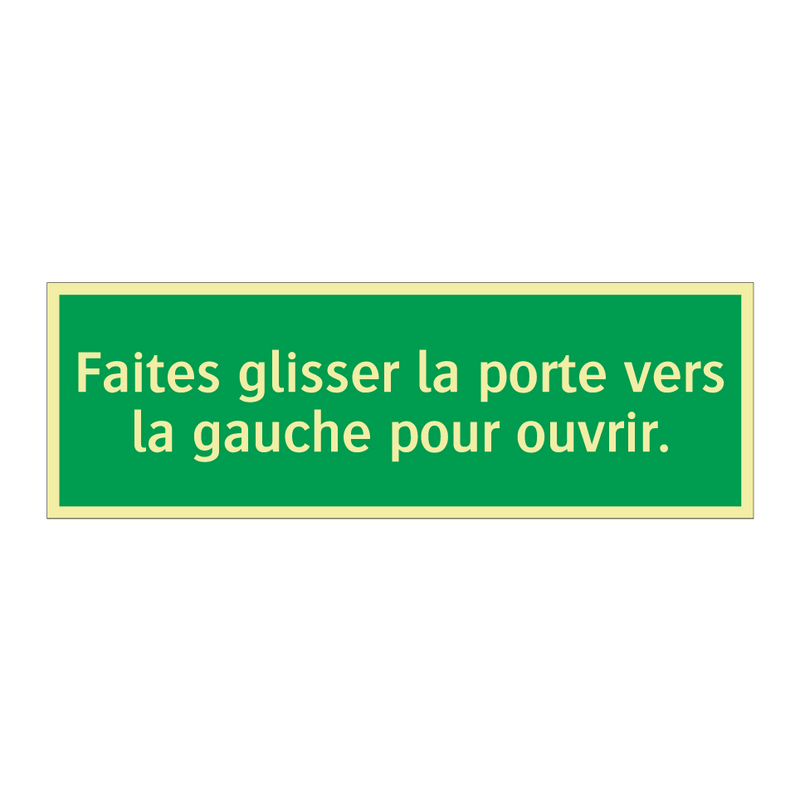 Faites glisser la porte vers la gauche pour ouvrir.