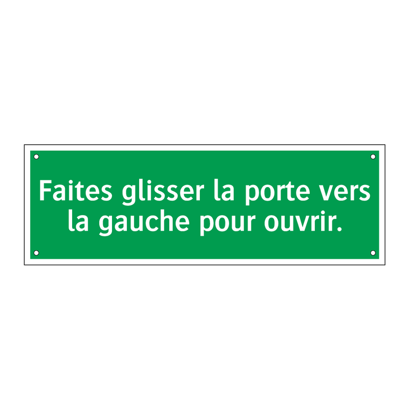 Faites glisser la porte vers la gauche pour ouvrir.