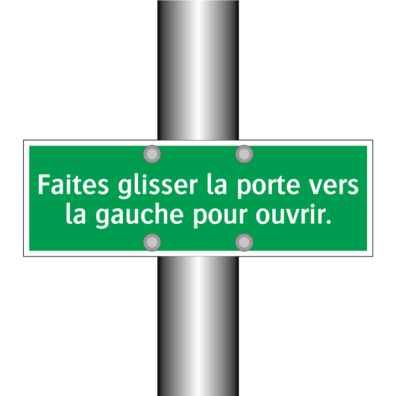 Faites glisser la porte vers la gauche pour ouvrir.