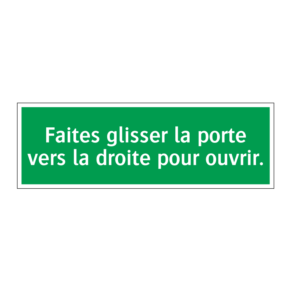 Faites glisser la porte vers la droite pour ouvrir.