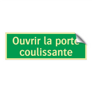 Ouvrir la porte coulissante