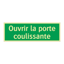 Ouvrir la porte coulissante