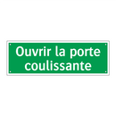 Ouvrir la porte coulissante