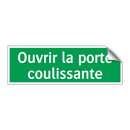 Ouvrir la porte coulissante