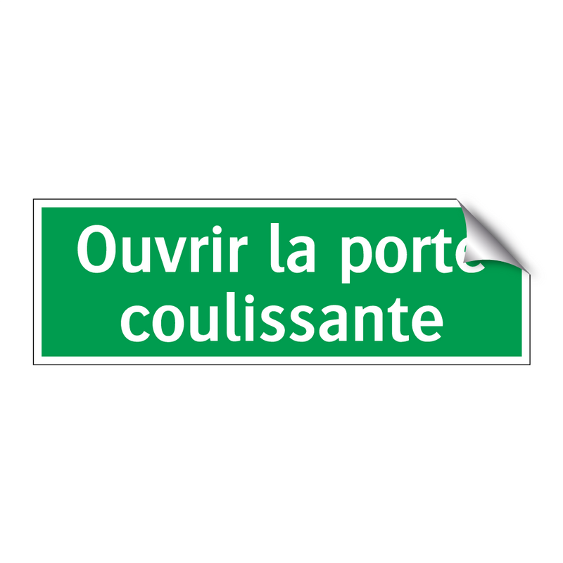Ouvrir la porte coulissante