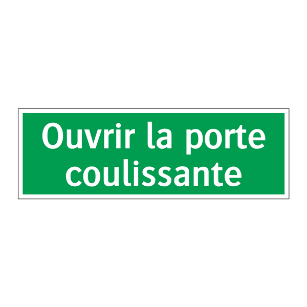 Ouvrir la porte coulissante