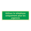 Utilisez le téléphone uniquement pour les urgences