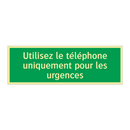 Utilisez le téléphone uniquement pour les urgences