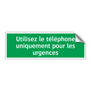 Utilisez le téléphone uniquement pour les urgences
