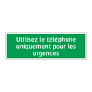 Utilisez le téléphone uniquement pour les urgences