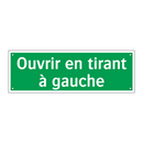 Ouvrir en tirant à gauche