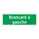Brancard à gauche