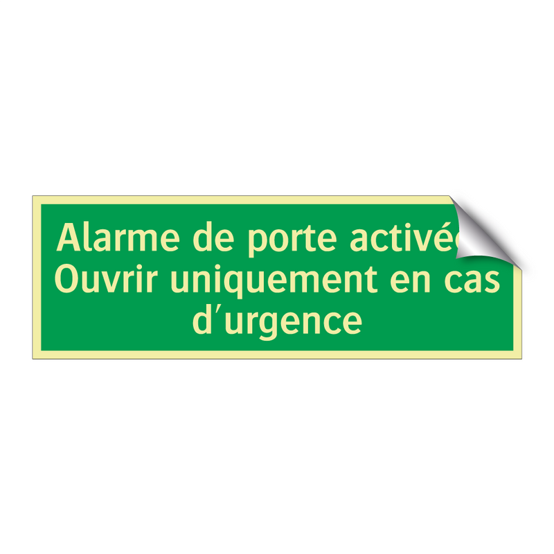 Alarme de porte activée ! Ouvrir uniquement en cas d'urgence
