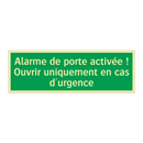 Alarme de porte activée ! Ouvrir uniquement en cas d'urgence