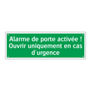 Alarme de porte activée ! Ouvrir uniquement en cas d'urgence