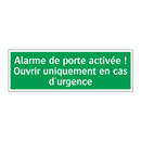 Alarme de porte activée ! Ouvrir uniquement en cas d'urgence