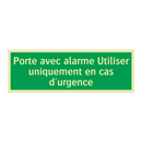 Porte avec alarme Utiliser uniquement en cas d'urgence