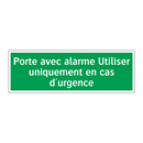 Porte avec alarme Utiliser uniquement en cas d'urgence