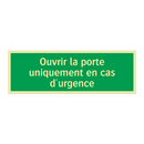 Ouvrir la porte uniquement en cas d'urgence