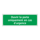 Ouvrir la porte uniquement en cas d'urgence