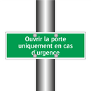 Ouvrir la porte uniquement en cas d'urgence