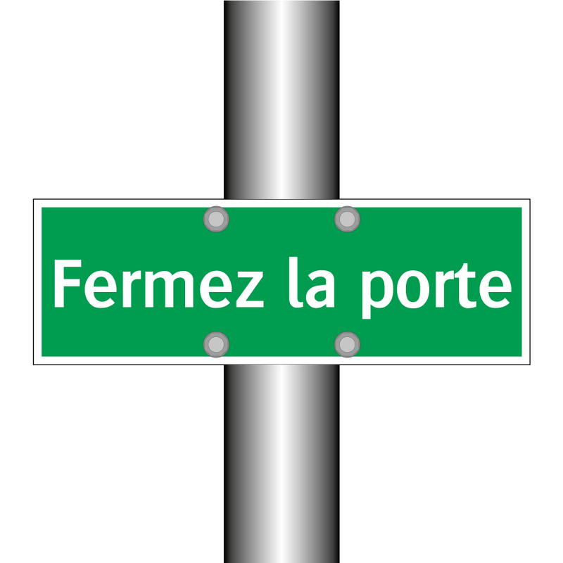 Fermez la porte