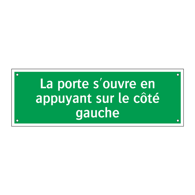 La porte s'ouvre en appuyant sur le côté gauche