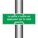 La porte s'ouvre en appuyant sur le côté gauche