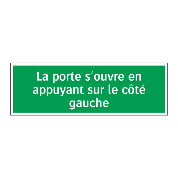 La porte s'ouvre en appuyant sur le côté gauche