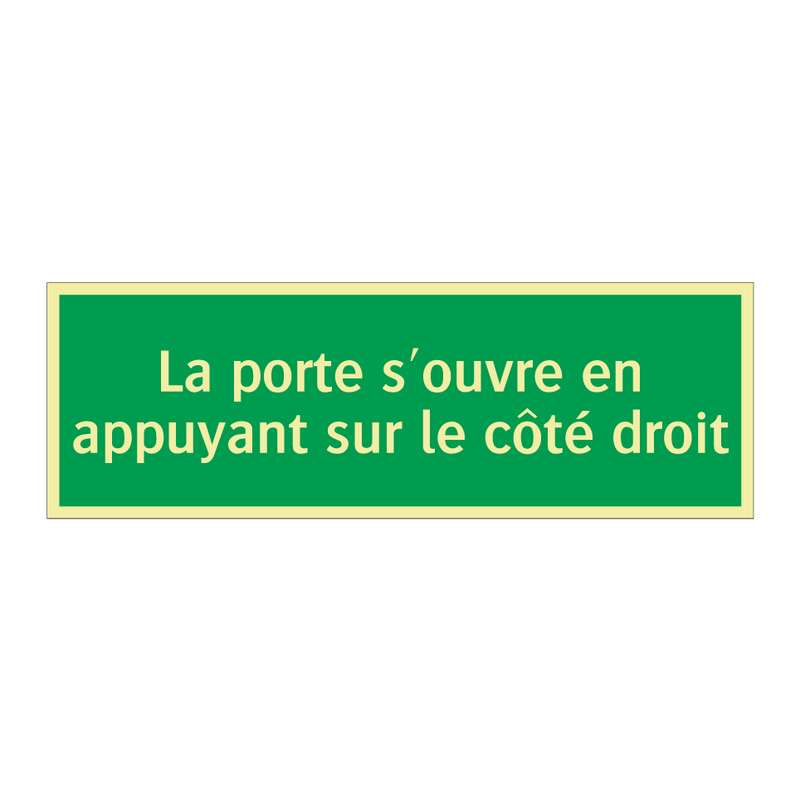 La porte s'ouvre en appuyant sur le côté droit