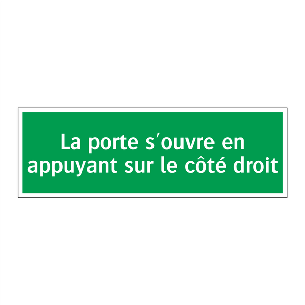 La porte s'ouvre en appuyant sur le côté droit