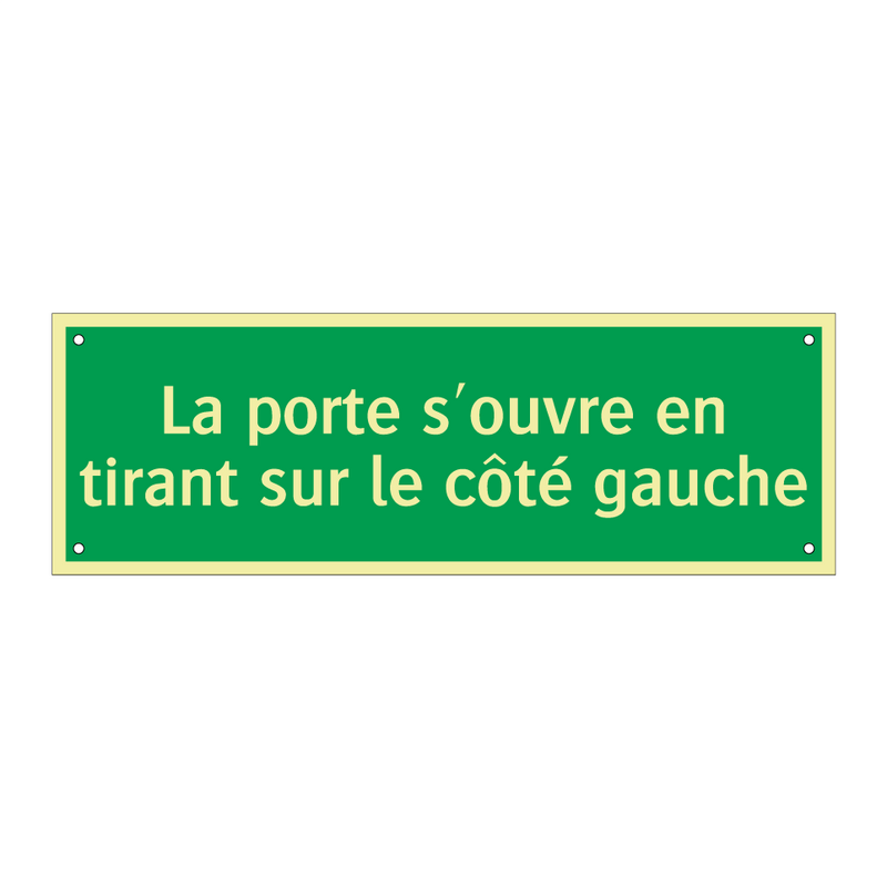 La porte s'ouvre en tirant sur le côté gauche