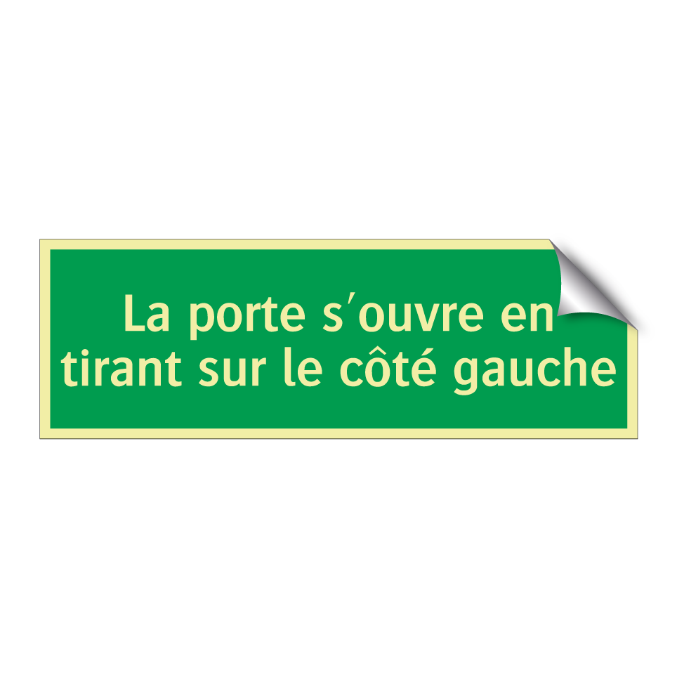 La porte s'ouvre en tirant sur le côté gauche