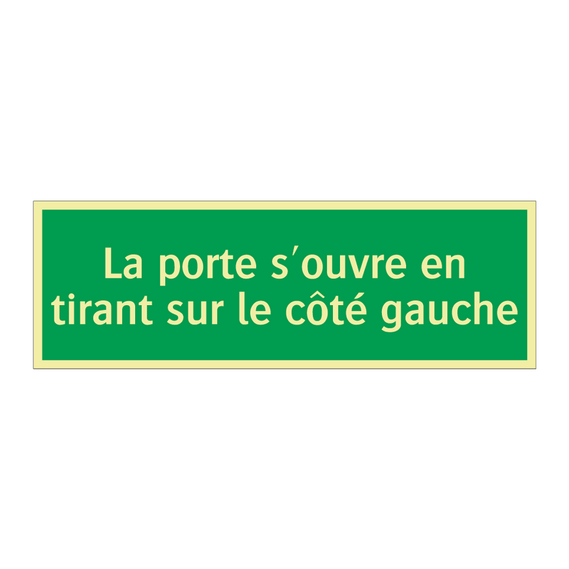 La porte s'ouvre en tirant sur le côté gauche