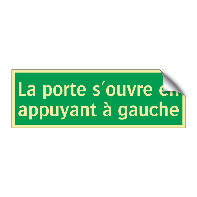 La porte s'ouvre en appuyant à gauche