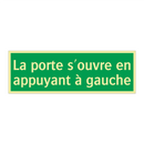 La porte s'ouvre en appuyant à gauche