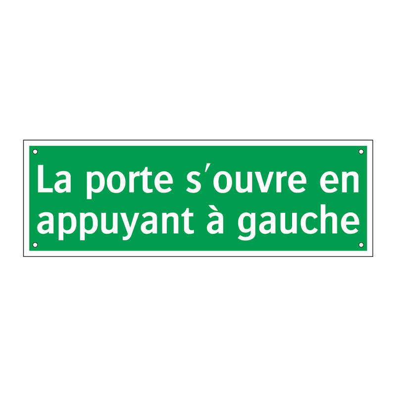 La porte s'ouvre en appuyant à gauche