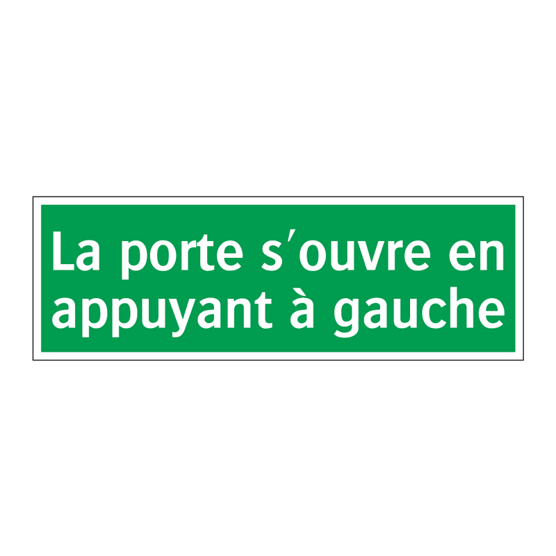 La porte s'ouvre en appuyant à gauche