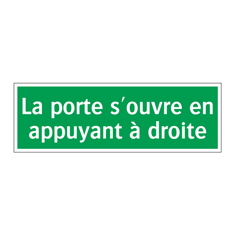 La porte s'ouvre en appuyant à droite