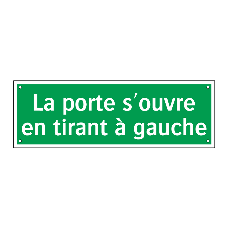 La porte s'ouvre en tirant à gauche