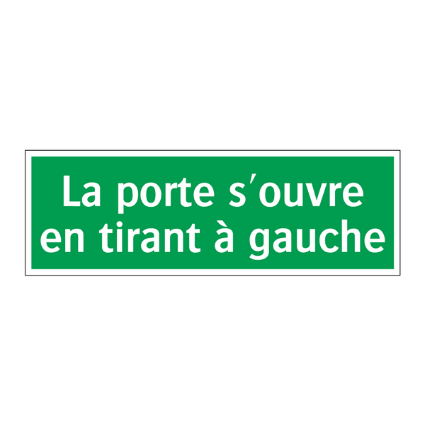 La porte s'ouvre en tirant à gauche